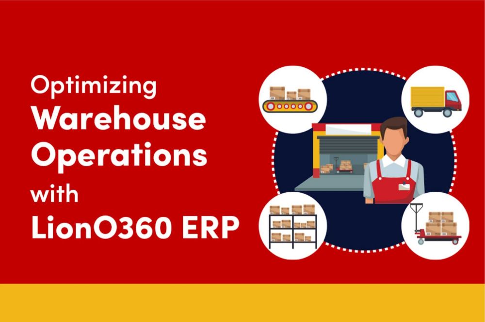 Optimizing Warehouse Operations with LionO360 ERP