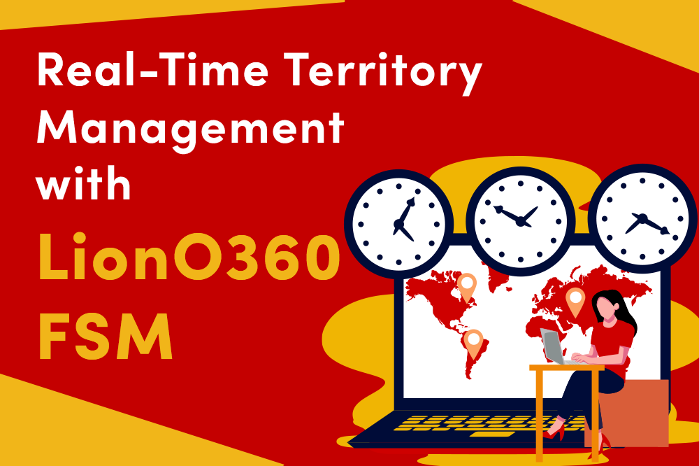 Real-Time Territory Management with LionO360 FSM