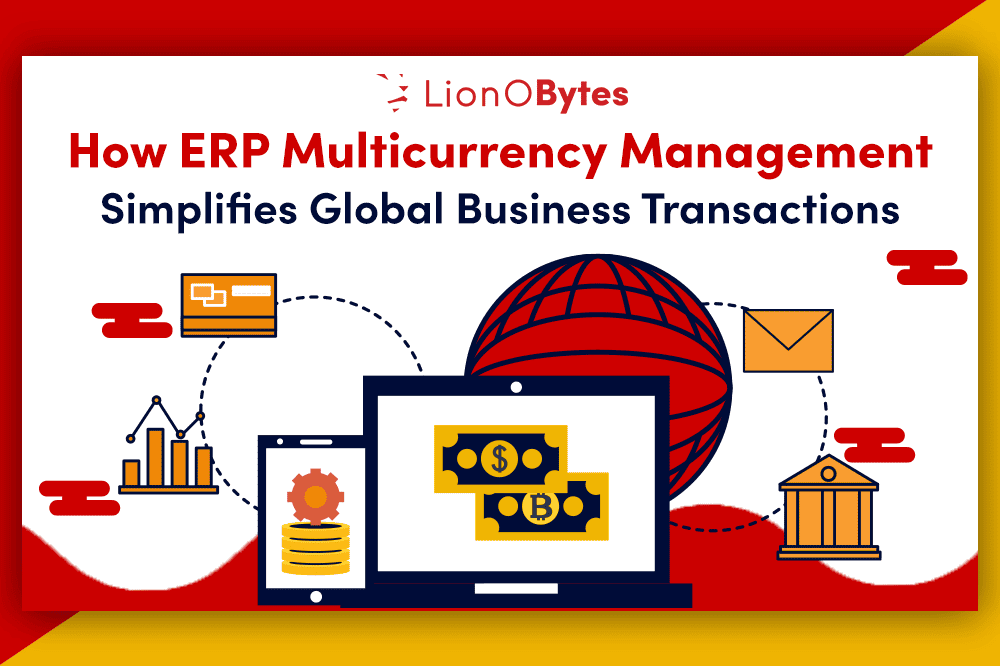 How ERP Multicurrency Management Simplifies Global Business Transactions