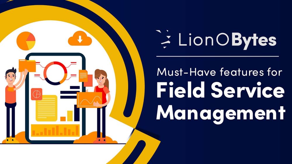 Must-Have features for Field Service Management  
