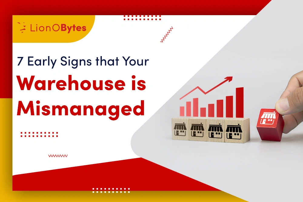 7 Early Signs that Your Warehouse is Mismanaged