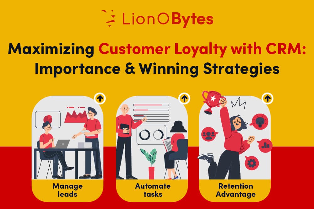Maximizing Customer Loyalty with CRM: Importance & Winning Strategies