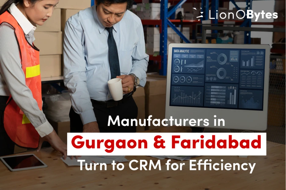 Gurgaon and Faridabad Manufacturers Increase CRM Adoption Amid Rising Demand for Efficiency 